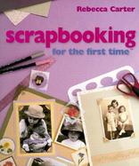 Scrapbooking for the First Time cover