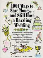 1001 Ways to Save Money...and Still Have a Dazzling Wedding cover