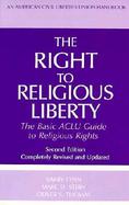 The Right to Religious Liberty The Basic Aclu Guide to Religious Rights cover