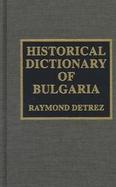 Historical Dictionary of Bulgaria cover