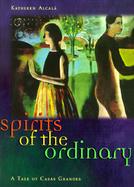 Spirits of the Ordinary: A Tale of Casas Grandes cover