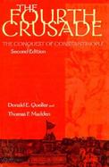 The Fourth Crusade: The Conquest of Constantinople cover