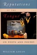 Reputations of the Tongue On Poets and Poetry cover