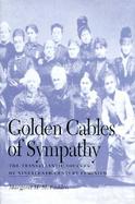 Golden Cables of Sympathy The Transatlantic Sources of Nineteenth-Century Feminism cover