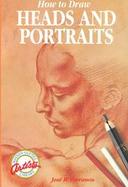 How to Draw Heads and Portraits cover
