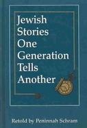 Jewish Stories One Generation Tells Another cover