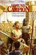 Edmund Campion Hero of God's Underground cover