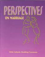 Perspectives on Marriage With Catholic Wedding Ceremony cover