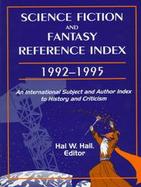 Science Fiction and Fantasy Reference Index 1992-1995 An International Subject and Author Index to History and Criticism cover