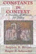 Constants in Context A Theology of Mission for Today cover
