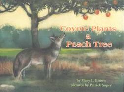 Coyote Plants a Peach Tree cover