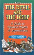 The Devil and the Deep A Guide to Nautical Myths & Superstitions cover