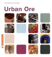 Urban Ore Resourceful Styles for City Spaces cover