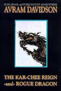 The Kar-Chee Reign and Rogue Dragon cover