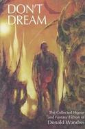 Don't Dream The Collected Horror and Fantasy Fiction of Donald Wandrei cover