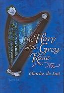 The Harp of the Grey Rose The Legend of Cerin Songweaver cover