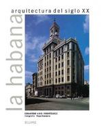 La Habana: Arquitectura del Siglo XX / Havana cover