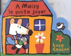 A Maisy Le Gusta Jugar cover