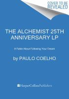 The Alchemist 25th Anniversary LP : A Fable about Following Your Dream cover