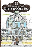 Dying to Meet You 43 Old Cemetery Road cover
