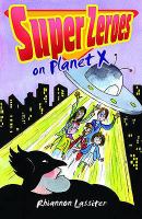 Super Zeroes on Planet X cover