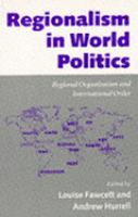 Regionalism in World Politics Regional Organization and International Order cover