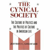 The Cynical Society The Culture of Politics and the Politics of Culture in American Life cover