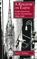 A Kingdom on Earth: Anglo-American Social Christianity, 1880-1940 cover