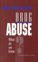 Preventing Drug Abuse What Do We Know? cover