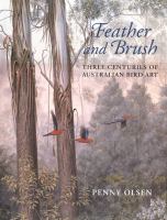 Feather and Brush 300 Years of Australian Bird Art cover