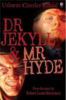 Dr. Jekyll and Mr. Hyde (Usborne Classics Retold) (Usborne Classics Retold) cover