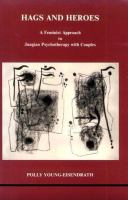 Hags and Heroes A Feminist Approach to Jungian Psychotherapy With Couples cover