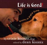 Life is Good! Lessons in Joyful Living cover