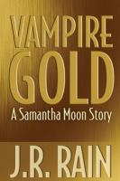 Vampire Gold : A Samantha Moon Story cover