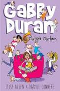 Gabby Duran, Book 3 Gabby Duran: Multiple Mayhem cover