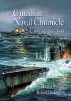 The Canadian Naval Chronicle 1939-1945: The Successes and Losses of the Canadian Navy in World War II cover