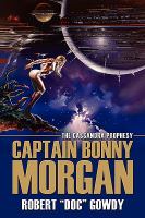 Captain Bonny Morgan : The Cassandra Prophesy cover