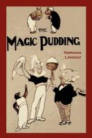 The Magic Pudding : Being the Adventures of Bunyip Bluegum and His Friends cover