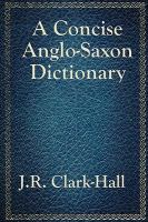 A Concise Anglo-Saxon Dictionary cover