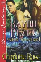 Bayou Rescue [the Shifters of Alligator Bend 1] cover