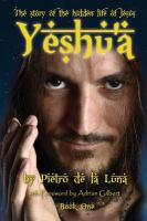 Yeshu'a : The Story of the Hidden Life of Jesus cover