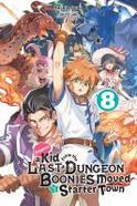 Suppose a Kid from the Last Dungeon Boonies Moved to a Starter Town, Vol. 8 (light Novel) cover