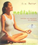Meditation: Live Better: Exercises and Inspirations for Well-Being cover
