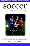 Soccer for Juniors A Guide for Players, Parents, and Coaches cover