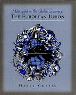 Managing in the Global Economy, the European Union The European Union cover