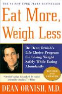 Eat More, Weigh Less Dr. Dean Ornish's Advantage Ten Program for Losing Weight Safely While Eating Abundantly cover