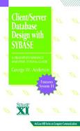 ClientServer Database Design with Sybase: A High Performance and Fine Tuning Guide cover