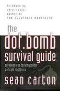 Dot.Bomb: Surviving (and Thriving) in the Dot.Com Implosion cover