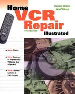 Home VCR Repair Illustrated cover