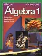 Algebra 1 Integration Applications and Connections (volume1) cover